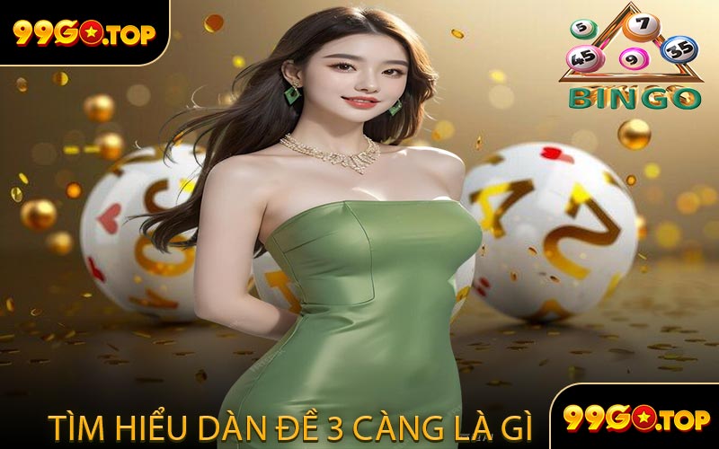 Tìm Hiểu Dàn Đề 3 Càng Là Gì