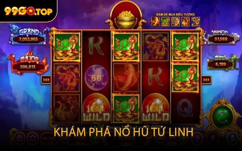 Khám Phá Nổ Hũ Tứ Linh